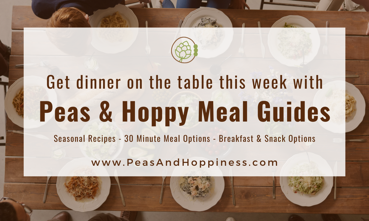 Peas & Hoppy Meal Guide Membership - Reclaim the Joy of Dinnertime