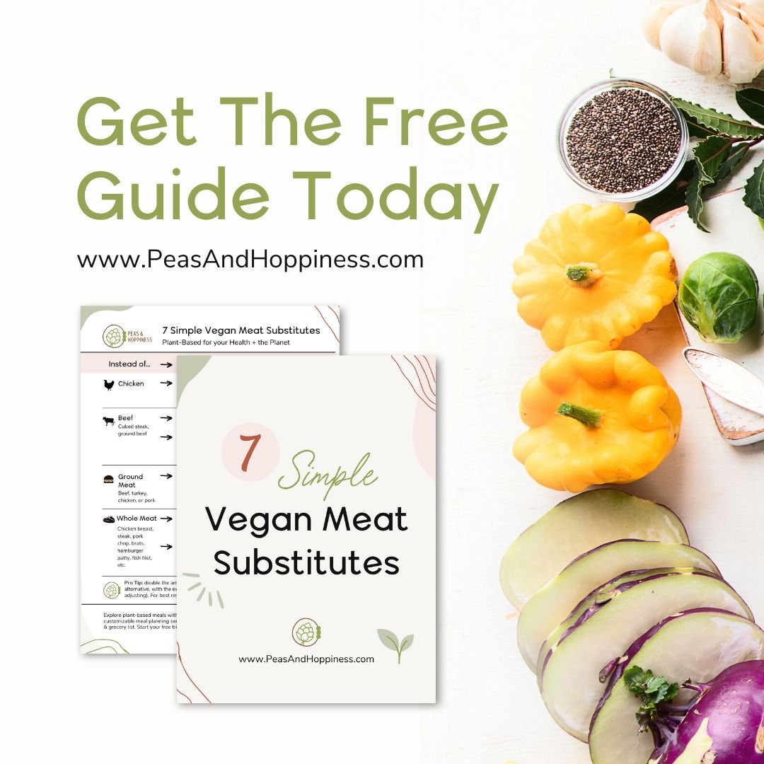 Get the Free Guide today for 7 Simple Vegan meat Substitutes - Plant Based Options from Peas and Hoppiness
