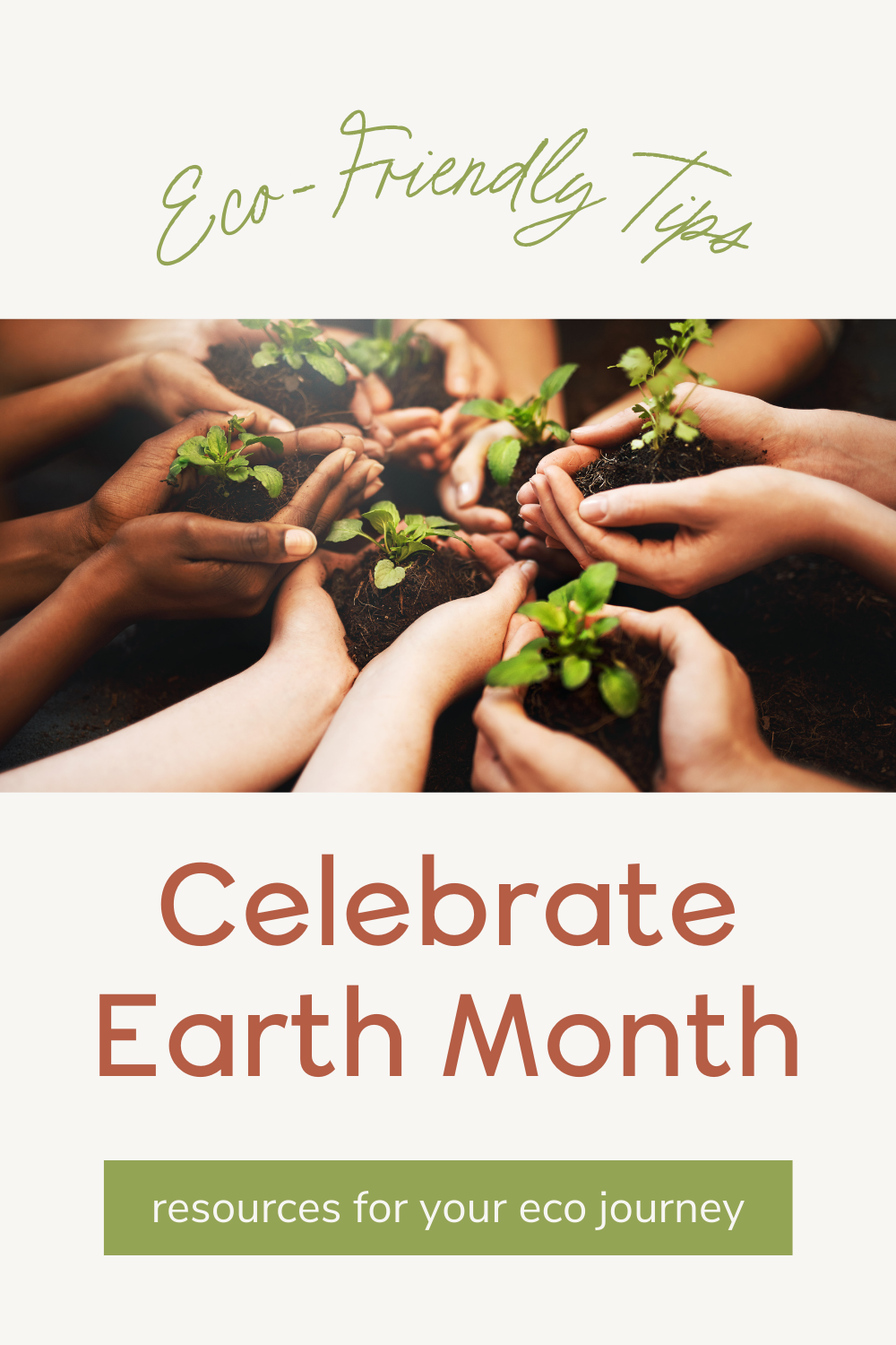 Eco Friendly Tips to Celebrate Earth Day - Photo of hands holding soil with a young sprout