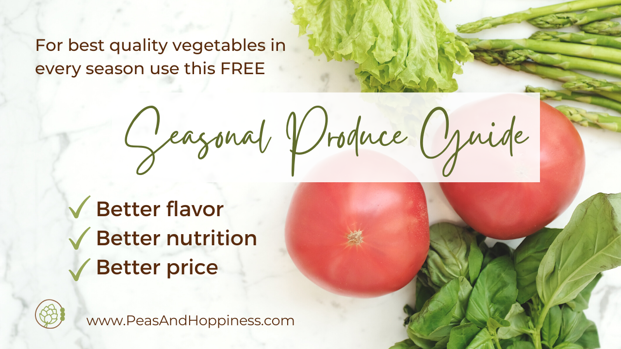 For best quality vegetables in every season use this FREE Seasonal Produce Guide - Better flavor Better nutrition Better Price