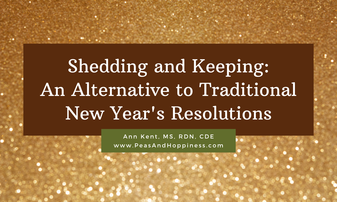 Shedding and Keeping - An alternative to Traditional New Year's Resolutions by Ann Kent of Peas and Hoppiness